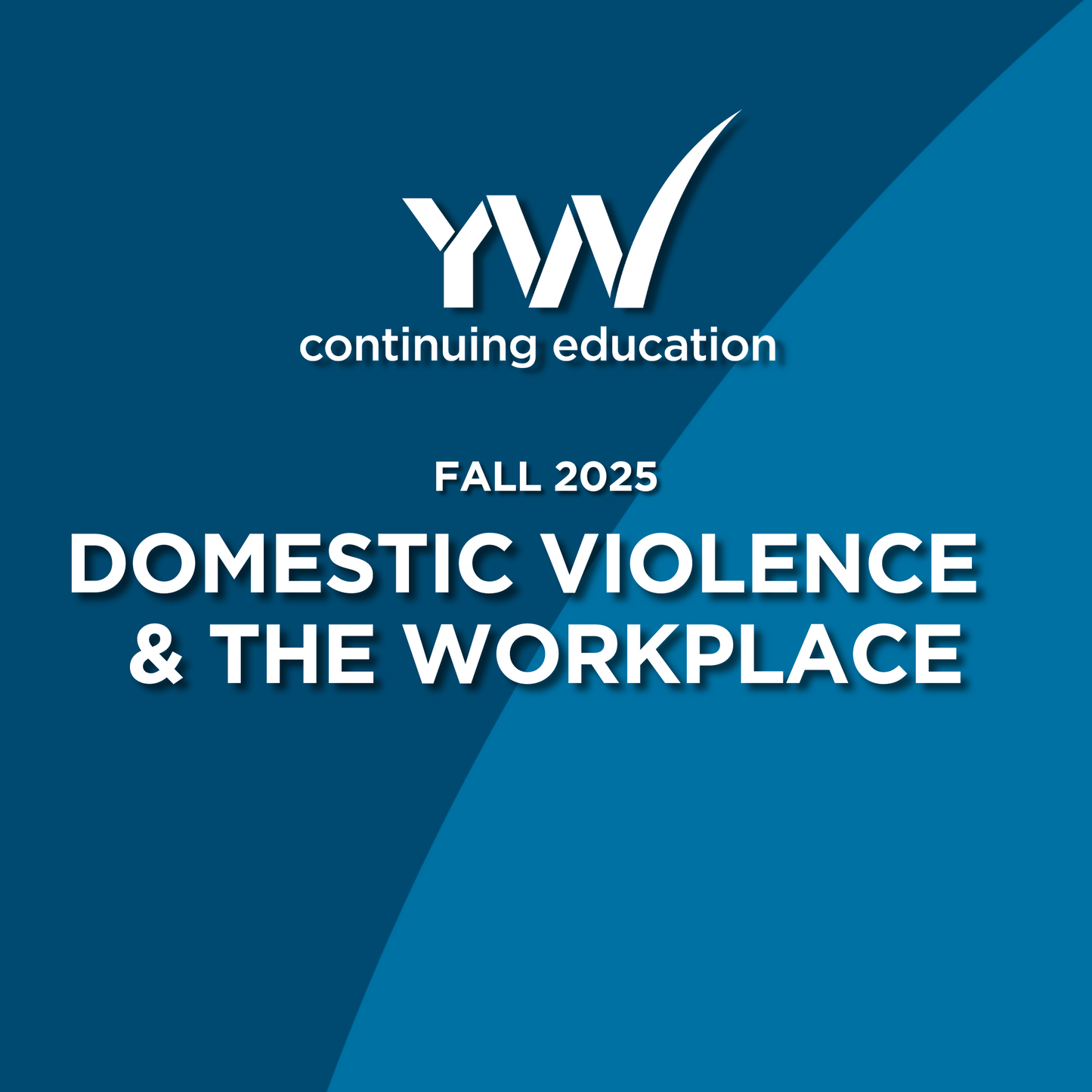 Domestic Violence and the Workplace | Fall 2025
