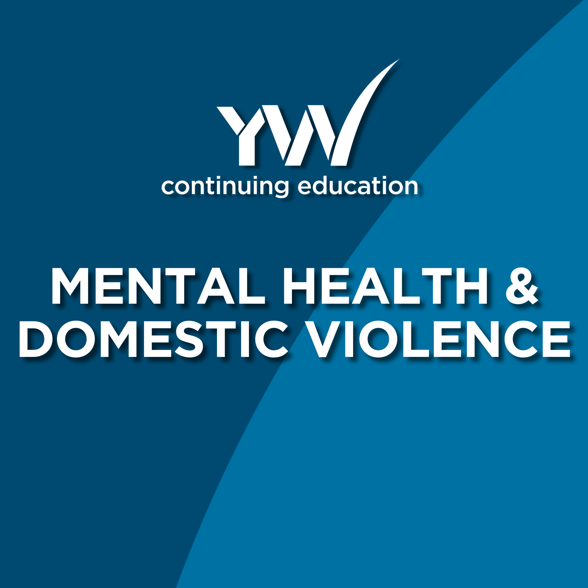 Mental Health & Domestic Violence YW Calgary Continuing Education