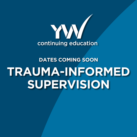 Trauma-Informed Supervision