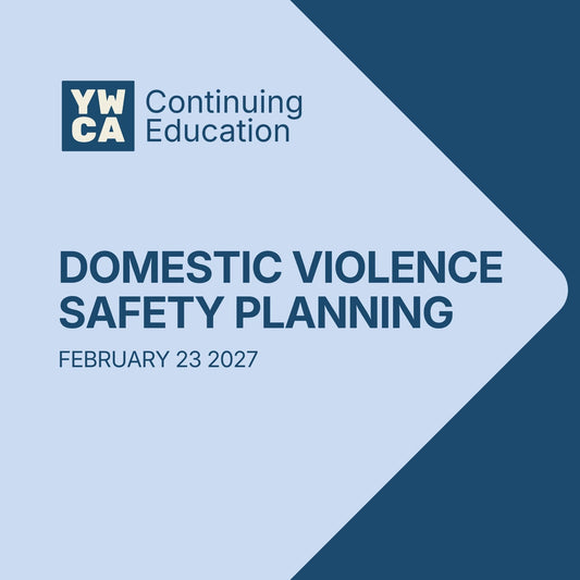 Domestic Violence Safety Planning | Winter 2027